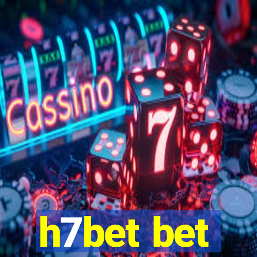 h7bet bet